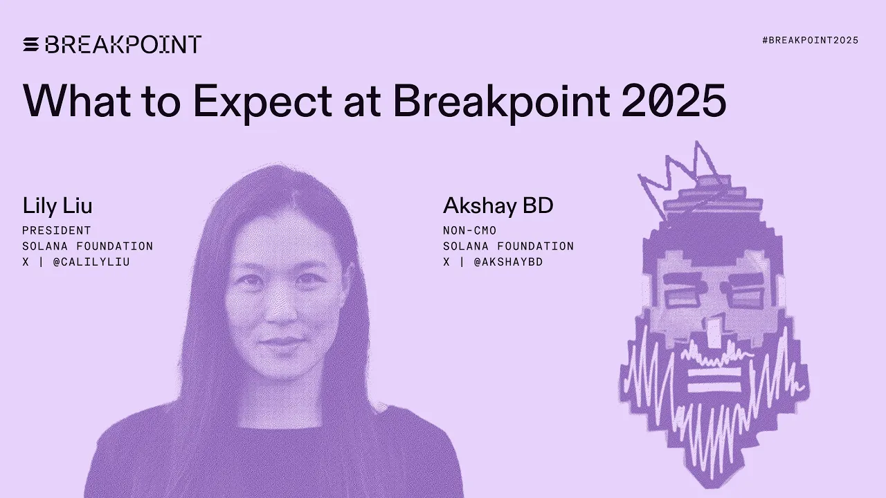 What to Expect at Breakpoint 2025: Solana Foundation